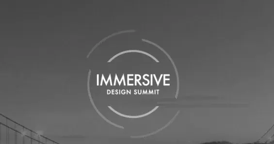  IMMERSIVE DESIGN SUMMIT  San Fransisco (Feb 22-23, 2019)  Immersive Performance Skills : Building Empathy and Trust 